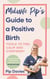 Midwife Pip’s Guide to a Positive Birth - Tools to Feel Calm and Confident