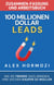 100 Millionen Dollar Leads Zusammen-fassung und Arbeitsbuch: Wie Sie Fremde dazu bringen, Ihre Sachen kaufen zu wollen - Acquisition.com $100M Series
