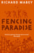 Fencing Paradise - The Uses and Abuses of Plants