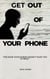 Get Out of Your Phone