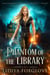 Phantom of the Library - Paranormal House Flippers, #3
