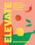 Elevate - Everyday ingredients, incredible flavours