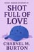 Shot Full of Love: Rosey Parker Mysteries #1 - Rosey Parker Mysteries, #1