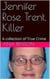 Jennifer Rose Trent, Killer