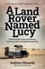 A Land Rover Named Lucy - Three friends. One Land Rover. A journey that changed everything.