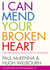 I Can Mend Your Broken Heart