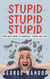 Stupid Stupid Stupid: Even more tales of adventure, travel and life - Reconnecting...