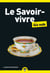 Le Savoir-vivre pour les Nuls : Les bons codes, au bon moment.