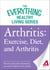 Arthritis: Exercise, Diet, and Arthritis - The most important information you need to improve your health