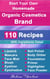 Organic Body Care: 110 Organic Beauty Care & Cosmetics Recipes, Make at Home Your Own, Mascara, Lipstick, Nail Polish, Primer, Blush, Eyeliner, Face Powder & More