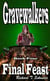 Gravewalkers: Final Feast - Gravewalkers, #4