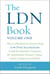 The LDN Book - How a Little-Known Generic Drug  Low Dose Naltrexone  Could Revolutionize Treatment for Autoimmune Diseases, Cancer, Autism, Depression, and More
