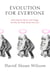 Evolution for Everyone - How Darwin's Theory Can Change the Way We Think About Our Lives