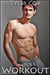 Workout (Gay MM Erotic Romance)
