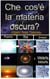 Che cos'è la materia oscura?
