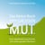 Das kleine Buch vom GROSSEN M.U.T. - Eine fabelhafte Geschichte vom wirkungsvollen Wachsen!