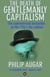 The Death of Gentlemanly Capitalism - The Rise And Fall of London's Investment Banks