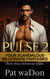 Pulse 2: Four Seductively Scandalous Billionaire Fantasies - Pulse, #2