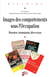 Images des comportements sous l'Occupation - Mémoires, transmission, idées reçues
