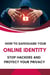 How to Safeguard Your Online Identity: Stop Hackers and Protect Your Privacy