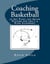 Coaching Basketball: 30 Set Plays and Quick Hitters for the 1-4 High Alignment