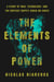 The Elements of Power - A Story of War, Technology, and the Dirtiest Supply Chain on Earth