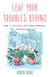 Leaf Your Troubles Behind - How to Destress and Grow Happiness through Plants