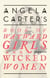Angela Carter's Book Of Wayward Girls And Wicked Women