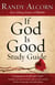 If God Is Good Study Guide - Companion to If God Is Good