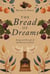 The Bread of Dreams, Recipes and Portraits of the Mistresses of Psomi - The Elysian Legacy Companion Cookbooks, #1