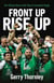 Front Up, Rise Up - The Official Story of Connacht Rugby