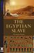 The Egyptian Slave
