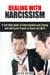 Dealing with Narcissism: A Self-Help Guide to Understanding and Coping with Narcissist People at Home and Work - Dealing with Difficult People