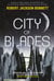 City of Blades - The Divine Cities Book 2