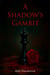 A Shadow's Gambit