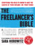 The Freelancer's Bible - Everything You Need to Know to Have the Career of Your Dreams—On Your Terms