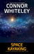 Space Kayaking: A Science Fiction Space Opera Short Story - Agents of The Emperor Science Fiction Stories