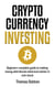 Cryptocurrency Investing: Beginners Guide To Making Money With Bitcoin Ethereum Tether In Coin Stock