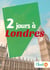 2 jours à Londres - Des cartes, des bons plans et les itinéraires indispensables