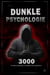 Dunkle Psychologie: 3000 Techniken, um Menschen zu analysieren und zu manipulieren 2  - Meistere die dunkle Psychologie: Manipulation, Überzeugungskraft, Körpersprache und Verführungstechniken