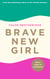 Brave New Girl - Seven Steps to Confidence