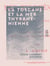 La Toscane et la mer Thyrrhénienne - Études et explorations : la Maremme, Carrare, l'île d'Elbe, Arezzo, le val de Chiana et les ruines de Chiusi
