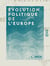Évolution politique de l'Europe - Orientation à lui imposer par la création de voies de transport mondiales
