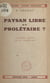 Paysan libre ou prolétaire ? - Problèmes ruraux de l'heure