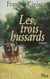 Les Trois Hussards - La vie secrète d?Alexandre Dumas