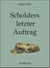 Scholders letzter Auftrag - Erzählung - Kurzgeschichte