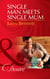 Single Man Meets Single Mum