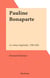 Pauline Bonaparte - La vénus impériale, 1780-1825