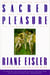 Sacred Pleasure - Sex, Myth, and the Politics of the Body-