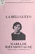 La Béluguéto : Maria de Rieumontagné - Mémoires dédiés à son fils Robert Calas